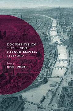 portada Documents on the Second French Empire, 1852-1870 (Documents in History) (en Inglés)