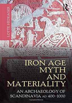 portada Iron age Myth and Materiality: An Archaeology of Scandinavia ad 400-1000 (en Inglés)