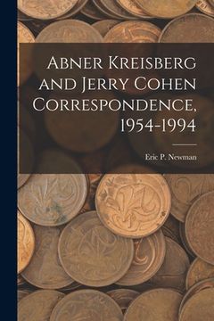 portada Abner Kreisberg and Jerry Cohen Correspondence, 1954-1994 (en Inglés)