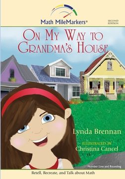 portada On My Way to Grandma's House: A Math-Infused Story about the Number Line and the Concept of Rounding (in English)