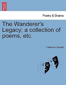 portada the wanderer's legacy; a collection of poems, etc. (en Inglés)