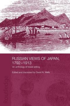 portada russian views of japan, 1792-1913: an anthology of travel writing