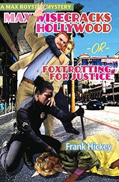 portada Max Wisecracks Hollywood: Foxtrotting for Justice (Max Royster Mystery Series)