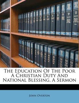 portada the education of the poor a christian duty and national blessing, a sermon (en Inglés)