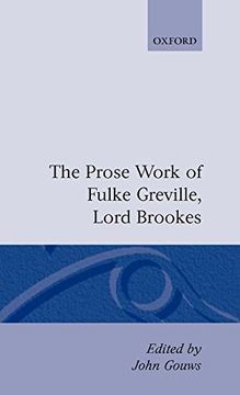 portada Prose Works Fulke Greville, Lord Brooke ed Gouws (Oxford English Texts) (en Inglés)