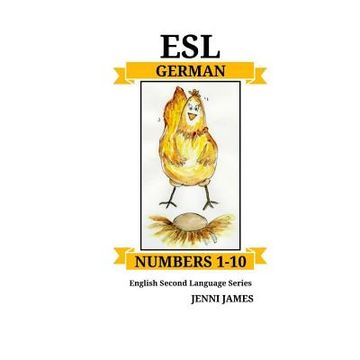 portada ESL Numbers 1-10 German: ESL (English Second Language) 1-10 German (en Inglés)