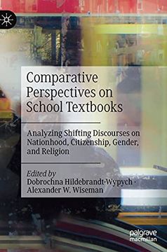 portada Comparative Perspectives on School Textbooks: Analyzing Shifting Discourses on Nationhood, Citizenship, Gender, and Religion (en Inglés)
