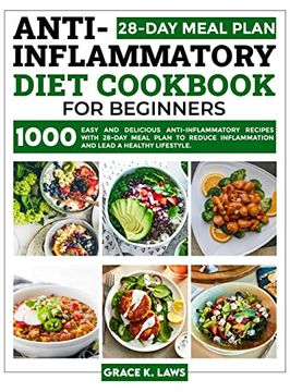 portada Anti-Inflammatory Diet Cookbook for Beginners: 1000 Easy and Delicious Anti-Inflammatory Recipes With 28-Day Meal Plan to Reduce Inflammation and Lead a Healthy Lifestyle (en Inglés)