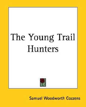 portada the young trail hunters (en Inglés)