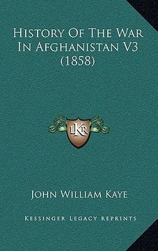 portada history of the war in afghanistan v3 (1858) (en Inglés)