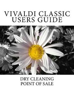 portada Vivaldi Classic Users Guide: Dry Cleaning Point of Sale (en Inglés)