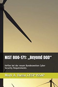 portada Nist 800-171: „Beyond Dod“: Helfen bei der Neuen Bundesweiten Cyber Security Requirements 