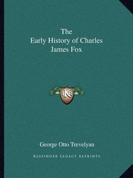 portada the early history of charles james fox (in English)