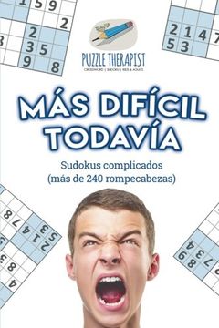 portada Más Difícil Todavía | Sudokus Complicados (Más de 240 Rompecabezas) (in Spanish)