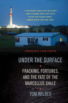 portada Under the Surface: Fracking, Fortunes, and the Fate of the Marcellus Shale (en Inglés)