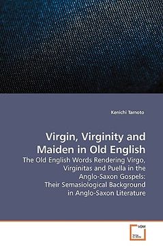 portada virgin, virginity and maiden in old english (en Inglés)