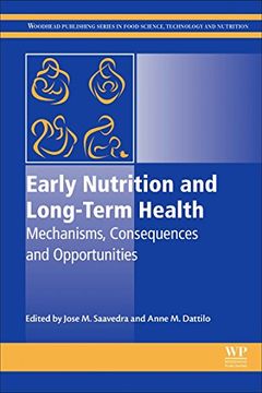portada Early Nutrition and Long-Term Health: Mechanisms, Consequences, and Opportunities (Woodhead Publishing Series in Food Science, Technology and Nutrition) (in English)