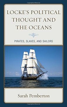 portada Locke's Political Thought and the Oceans: Pirates, Slaves, and Sailors