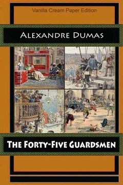 portada The Forty-Five Guardsmen (en Inglés)