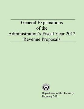 portada General Explanations of the Administration's Fiscal Year 2012 Revenue Proposals (en Inglés)