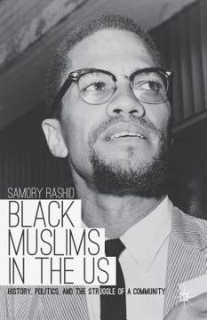 portada Black Muslims in the US: History, Politics, and the Struggle of a Community (en Inglés)