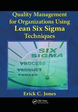 portada Quality Management for Organizations Using Lean Six Sigma Techniques
