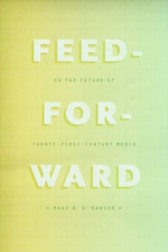 portada Feed-Forward: On the Future of Twenty-First-Century Media (en Inglés)