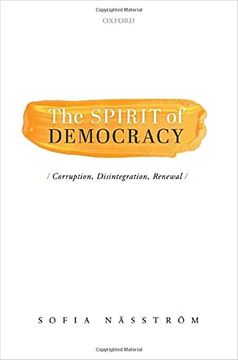 portada The Spirit of Democracy: Corruption, Disintegration, Renewal (en Inglés)