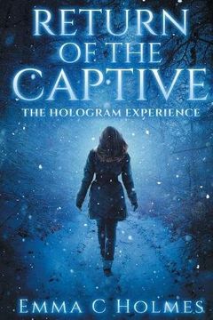 portada Return of The Captive- The Hologram Experience (The Captive-The Hologram Experience is series 1) (en Inglés)