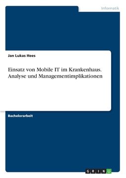 portada Einsatz von Mobile IT im Krankenhaus. Analyse und Managementimplikationen (in German)