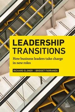 portada leadership transitions: how business leaders take charge in new roles (en Inglés)