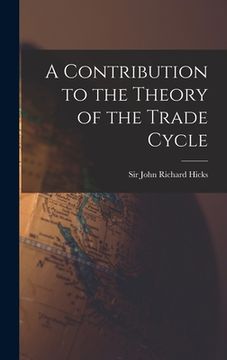 portada A Contribution to the Theory of the Trade Cycle (en Inglés)