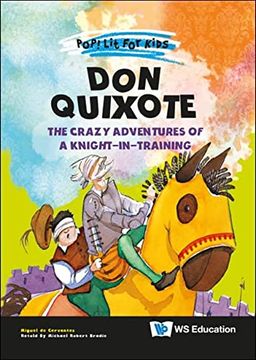 portada Don Quixote: The Crazy Adventures of a Knight-In-Training (en Inglés)