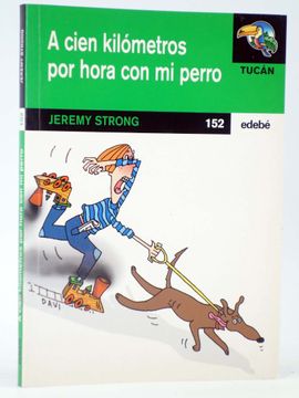 portada Tuc? N 152. A Cien Kil? Metros por Hora con mi Perro (Jeremy Strong / Davi) Edeb? , 2001. Ofrt