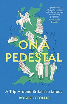 portada On a Pedestal: A Trip Around Britain's Statues (in English)