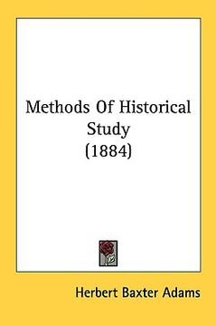 portada methods of historical study (1884) (en Inglés)