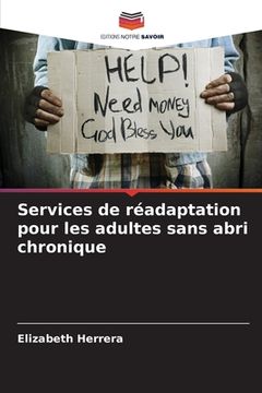portada Services de réadaptation pour les adultes sans abri chronique (en Francés)