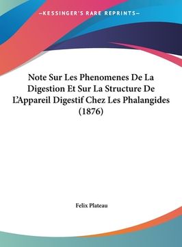 portada Note Sur Les Phenomenes De La Digestion Et Sur La Structure De L'Appareil Digestif Chez Les Phalangides (1876) (en Francés)