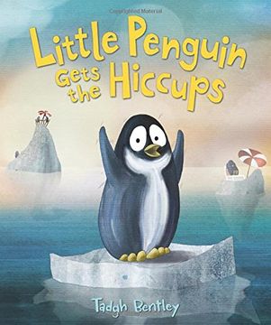 portada Little Penguin Gets the Hiccups Board Book (en Inglés)