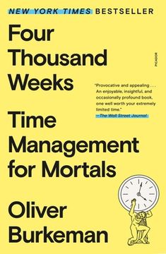 portada Four Thousand Weeks: Time Management for Mortals (en Inglés)