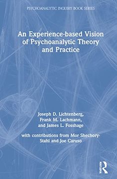 portada An Experience-Based Vision of Psychoanalytic Theory and Practice: Seeking, Feeling, and Relating (Psychoanalytic Inquiry Book Series) (en Inglés)