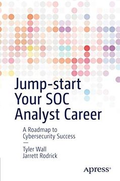 portada Jump-Start Your soc Analyst Career: A Roadmap to Cybersecurity Success 