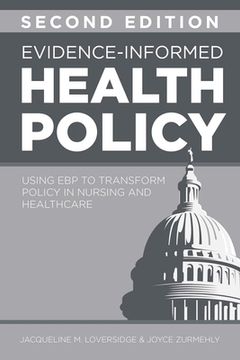 portada Evidence-Informed Health Policy, Second Edition: Using EBP to Transform Policy in Nursing and Healthcare (en Inglés)