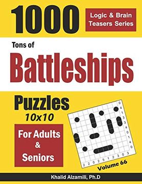 portada Tons of Battleships for Adults & Seniors: 1000 Puzzles (10X10) (Logic & Brain Teasers Series) (en Inglés)
