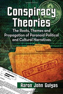 portada Conspiracy Theories: The Roots, Themes and Propagation of Paranoid Political and Cultural Narratives