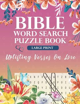 portada Bible Word Search Puzzle Book (Large Print): Uplifting Verses On Love: For Adults, Teens & Kids (en Inglés)
