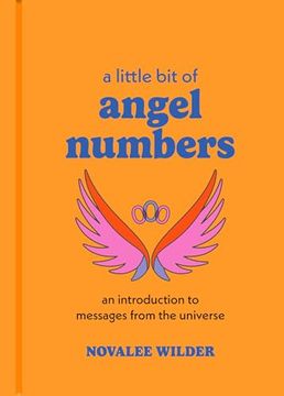 portada A Little bit of Angel Numbers: An Introduction to Messages From the Universe (Little bit Series) (en Inglés)