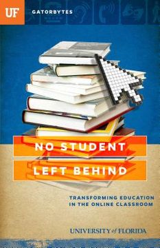 portada No Student Left Behind: Transforming Education in the Online Classroom (en Inglés)