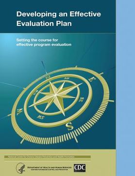 portada Developing an Effective Evaluation Plan: Setting the Course for Effective Program Evaluation (en Inglés)
