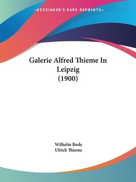 portada Galerie Alfred Thieme In Leipzig (1900) (en Alemán)